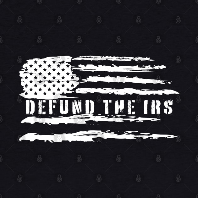 Defund The IRS by RKP'sTees